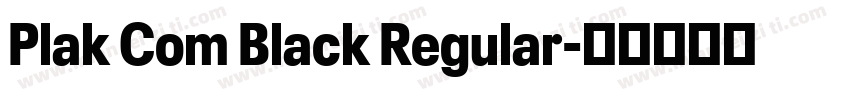 Plak Com Black Regular字体转换